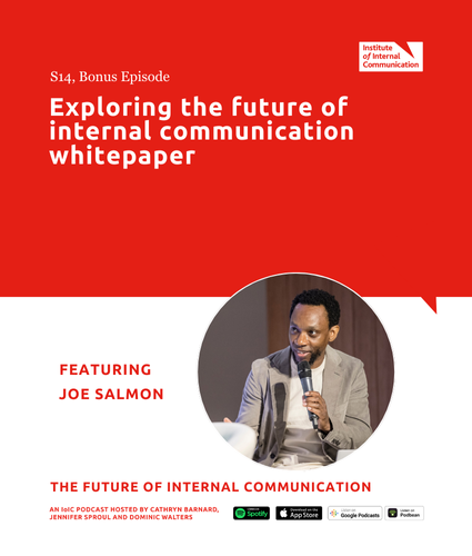 Podcast graphic promoting “Exploring the future of internal communication” whitepaper, featuring Joe Salmon speaking, with IoIC branding 