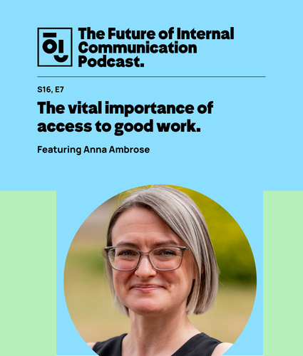 Podcast graphic: The vital importance of access to good work with Anna Ambrose with headshot and podcast branding.