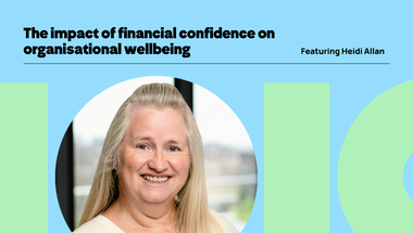Podcast graphic featuring Heidi Allan. "The impact of financial confidence on organisational wellbeing."