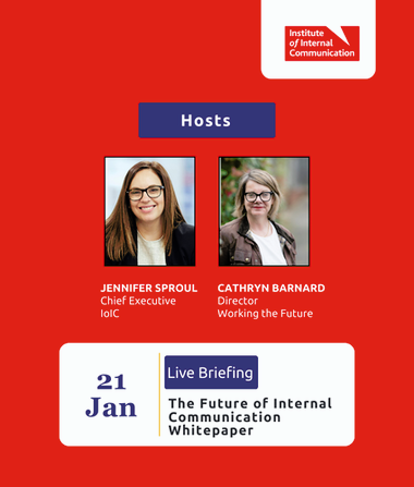  IoIC live briefing on 21 January, hosted by Jennifer Sproul and Cathryn Barnard, The Future of Internal Communication Whitepaper,” on red background