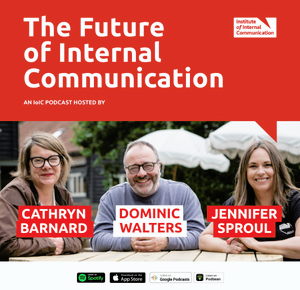 The Future of Internal Podcast with hosts, Cat Barnard, Dominic Walters and Jen Sproul