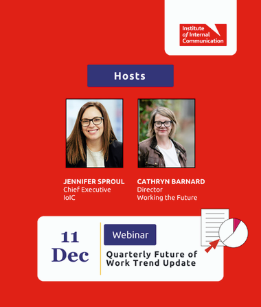 Webinar: Quarterly Future of Work Trend Update on 11 Dec, hosted by Jennifer Sproul (IoIC) and Cathryn Barnard (Working the Future).