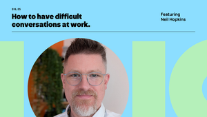 Podcast graphic featuring Neil Hopkins. " How to have difficult conversations at work"